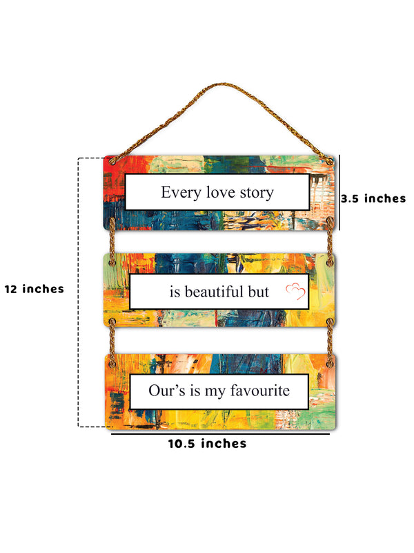 Every Love Story is Beautiful But Our's My Favourite 3 Blocks Wooden Wall Hanging