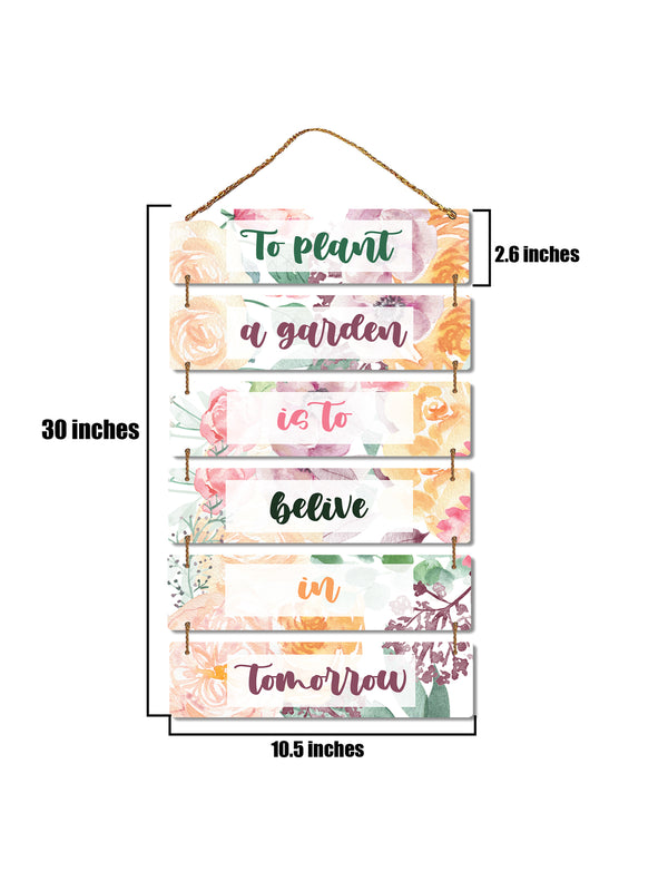 To Plant A Garden is to Believe in Tomorrow 6 Blocks Wooden Wall Hanging
