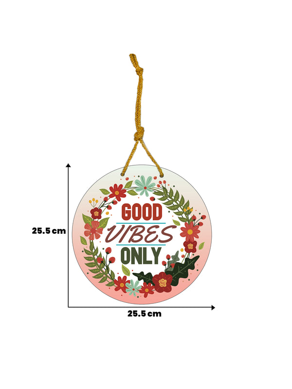 Good Vibes Only Round Wooden Wall Hanging