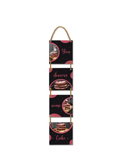 You Deserve Some Cake 4 Blocks Wooden Wall Hanging