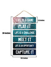 Life is A Game Play It, Life is Challenge Meet It, Life is an Opportunity Capture It 6 Blocks Wooden Wall Hanging