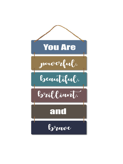 You Are Powerful, Beautiful, Brilliant and Brave 6 Blocks Wooden Wall Hanging