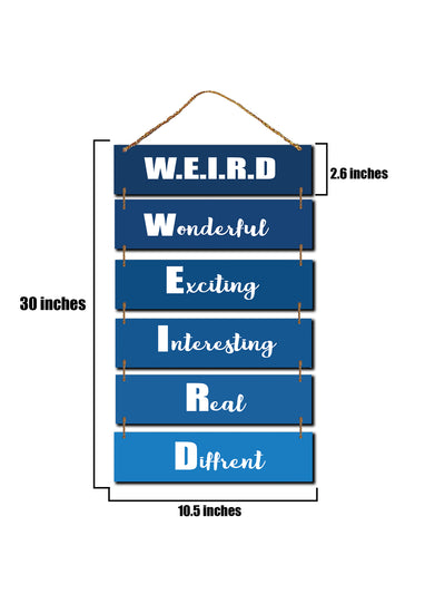 WEIRD: Wonderful, Exciting, interesting, Real, Different 6 Blocks Wooden Wall Hanging